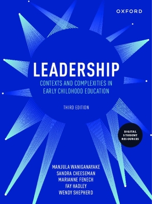 Leadership: Contexts and Complexities in Early Childhood Education