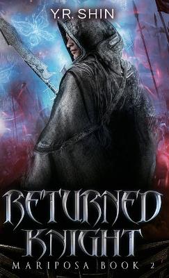 Returned Knight (Mariposa Book 2)