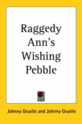 Raggedy Ann's Wishing Pebble