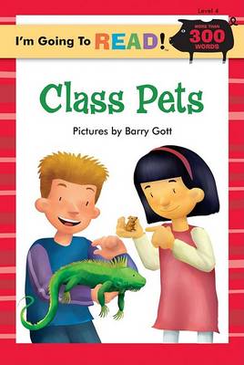 I'm Going to Read (R) (Level 4): Class Pets