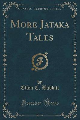 More Jataka Tales (Classic Reprint)