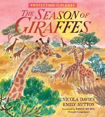 Protecting the Planet: The Season of Giraffes