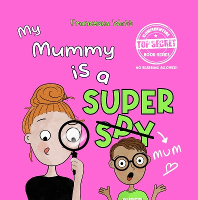 My Mummy is a Super Mum: The perfect gift for all mothers, not only on Mother’s Day!