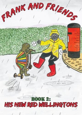 Frank and Friends: His New Red Wellingtons