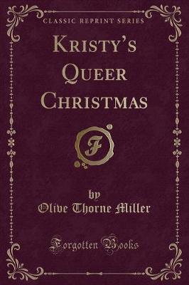Kristys Queer Christmas (Classic Reprint)