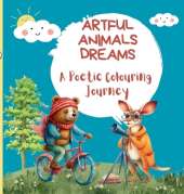 Artful Animals Dreams: A Poetic Colouring Journey