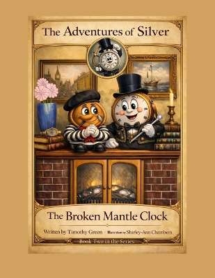 The Adventures of Silver: The Broken Mantle Clock