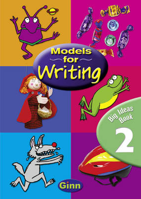 Models for Writing Yr2/P3: Big Ideas Book