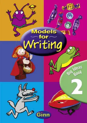 Models for Writing Yr2/P3: Big Ideas Book