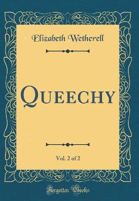 Queechy, Vol. 2 of 2 (Classic Reprint)