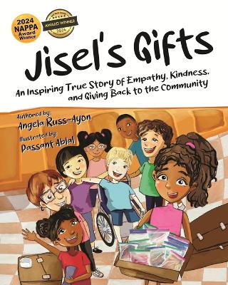 Jisel's Gifts: An Inspiring True Story of Empathy, Kindness, and Giving Back to the Community (Multicultural)