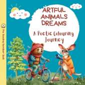 Artful Animals Dreams: A Poetic Colouring Journey