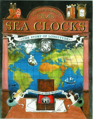 Sea Clocks: The Story of Longitude