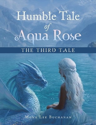 Humble Tale of Aqua Rose: The Third Tale