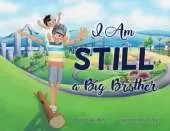 I Am STILL a Big Brother