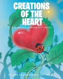 Creations of the Heart: A Collection of Children's Stories