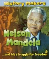 History Makers: Nelson Mandela
