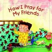 How I Pray for My Friends