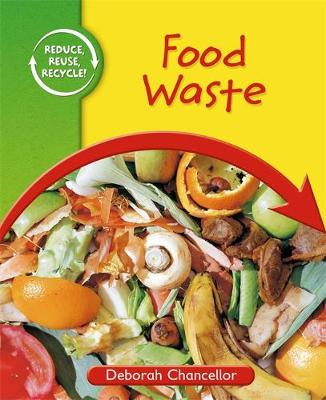 Reduce, Reuse, Recycle: Food Waste