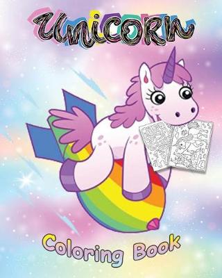 Unicorn Coloring Book - Activity Book for Kids, Awesome Coloring Book for Girls and Boys
