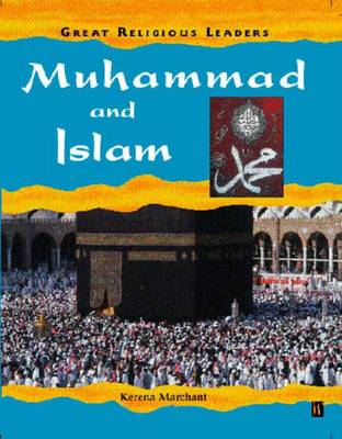 Great Religious Leaders: Muhammad and Islam