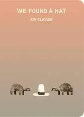 We Found a Hat: The final tale in Jon Klassen’s multi-award-winning and bestselling hat trilogy, giving his deadpan finale a surprising new twist... Now in board book for babies and toddlers