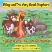 Ditsy and The Very Good Shepherd: A Lesson in Love, Trust, and Faithfulness
