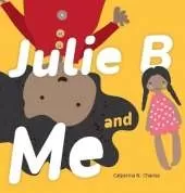 Julie B and Me