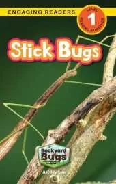 Stick Bugs: Backyard Bugs and Creepy-Crawlies (Engaging Readers, Level 1)
