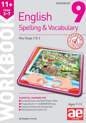 11+ Spelling and Vocabulary Workbook 9: Advanced Level