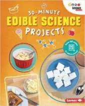 30-Minute Edible Science Projects