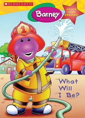 Barney, What Will I be When I Grow up?