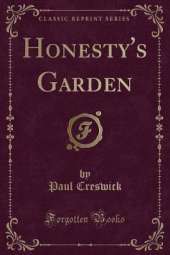 Honesty's Garden (Classic Reprint)
