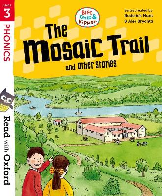 Read with Oxford: Stage 3: Biff, Chip and Kipper: The Mosaic Trail and Other Stories
