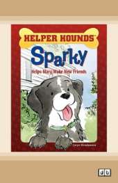 Sparky Helps Mary Make New Friends