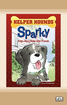 Sparky Helps Mary Make New Friends