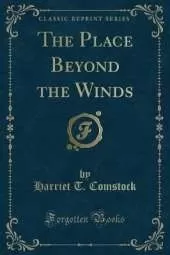 The Place Beyond the Winds (Classic Reprint)