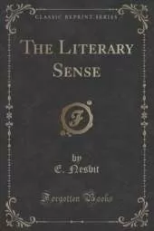 The Literary Sense (Classic Reprint)