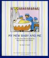 My New Baby and ME: A First Year Record Book for Big Brothers and Sisters