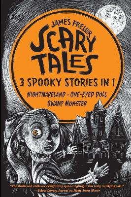 Scary Tales: 3 Spooky Stories in 1: (Nightmareland) (One-Eyed Doll) (Swamp Monster)