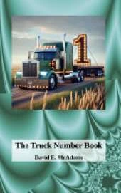 The Truck Number Book: Hauling Numbers, One Load at a Time!