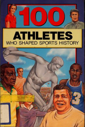 100 Athletes Who Shaped Sports History