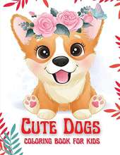 Cute Dogs Coloring Book for Kids: Adorable Puppies Coloring book