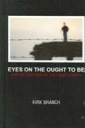 Eyes on the Ought to Be: What We Teach About When We Teach About Literacy