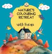 Nature's Colouring Retreat: With Poems