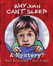 Why Juan Can't Sleep: A Mystery