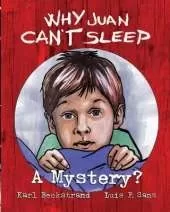 Why Juan Can't Sleep: A Mystery