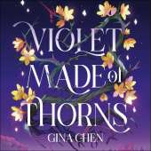 Violet Made of Thorns: The darkly enchanting New York Times bestselling fantasy debut