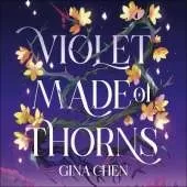 Violet Made of Thorns: The darkly enchanting New York Times bestselling fantasy debut