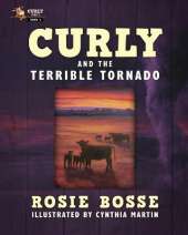 Curly and the Terrible Tornado: (Book #3, Second Edition)